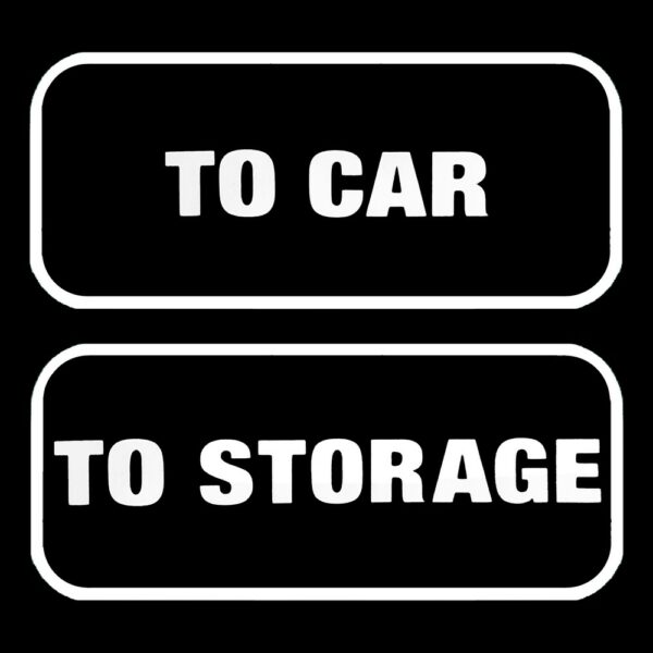 'To Car To Storage' Vinyl Decal - White Letters