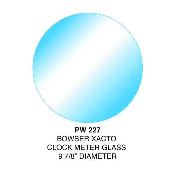 Bowser X-Acto Clock Meter Glass without Hole